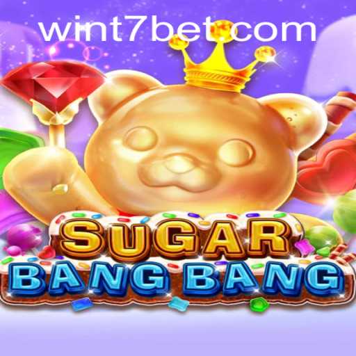 Welcome to the Exciting World of SUGARBANGBANG: A Closer Look at T7bet's Latest Game
